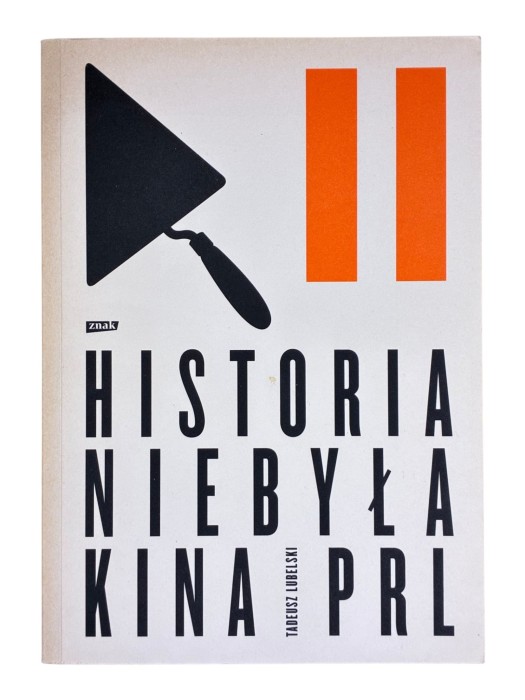 Historia niebyła kina PRL Tadeusz Lubelski