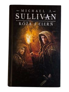 Róża i cierń Kroniki Riyrii Tom 2 Michael J. Sullivan