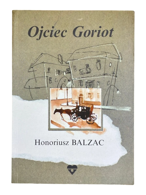 Ojciec Goriot Honoriusz Balzac
