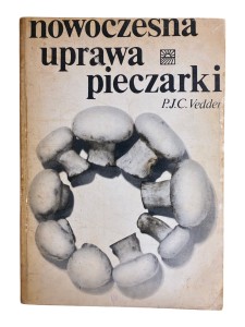 Nowoczesna uprawa pieczarki P. J. C. Vedder