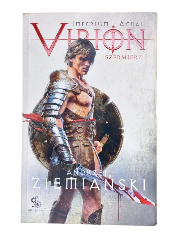 Imperium Achai Virion Tom 4 Szermierz Andrzej Ziemiański