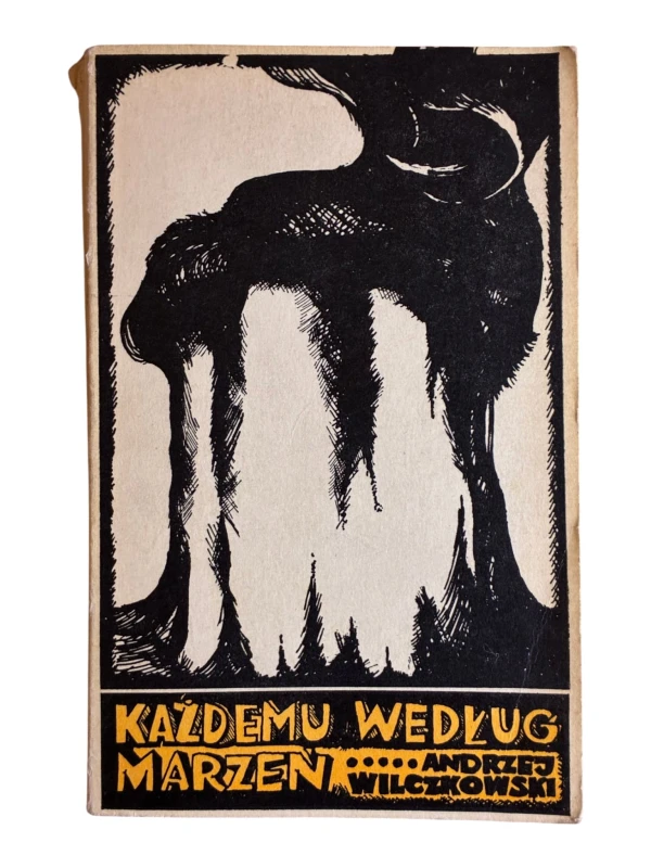 Każdemu według marzeń Andrzej Wilczkowski