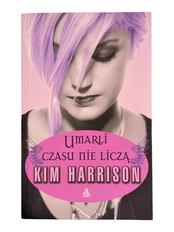 Umarli czasu nie liczą Kim Harrison