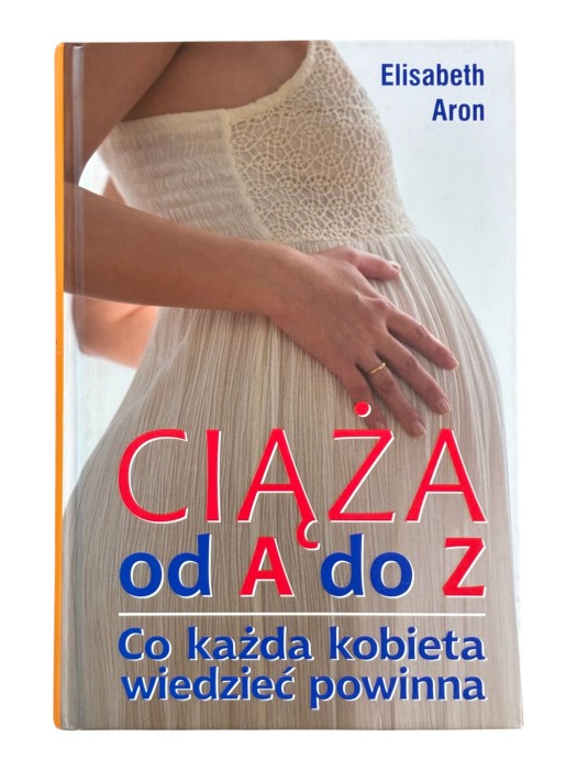 Ciąża od A do Z Elisabeth A. Aron