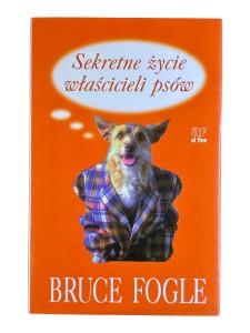 Sekretne życie właścicieli psów Bruce Fogle