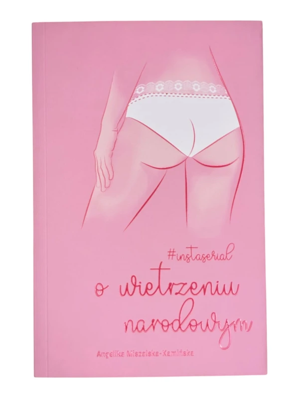 Instaserial o wietrzeniu narodowym Angelika Miszalska-Kamińska