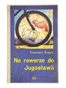 Na rowerze do Jugosławii Kazimierz Krasny