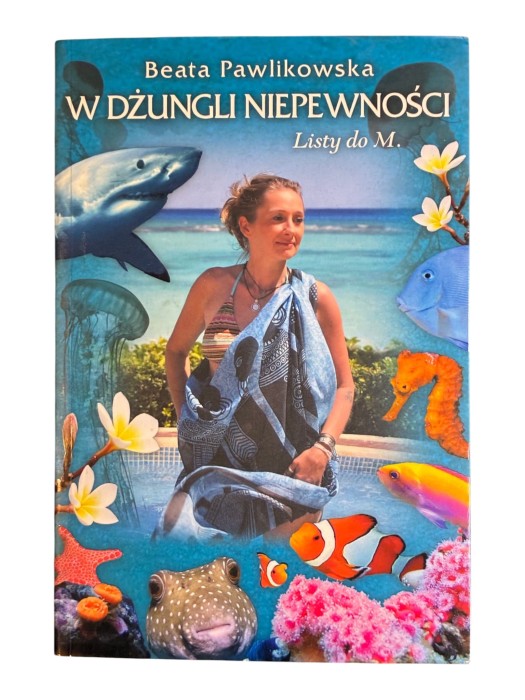 W dżungli niepewności. Listy do M. Beata Pawlikowska