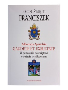 Adhortacja Apostolska Gaudete et exsultate Papież Franciszek