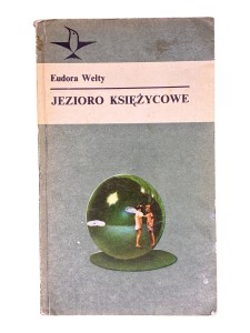 Jezioro księżycowe Eudora Welty