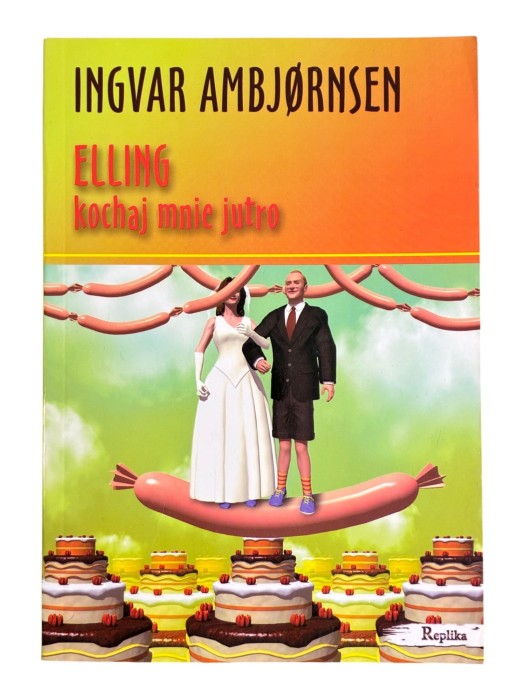 Elling kochaj mnie jutro Ingvar Ambjornsen