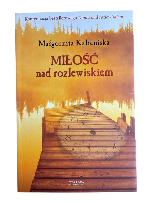 Miłość nad rozlewiskiem Małgorzata Kalicińska