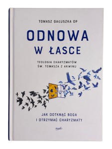 Odnowa w łasce Tomasz Gałuszka