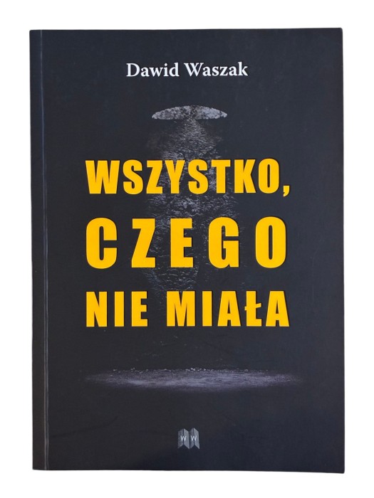 Wszystko czego nie miała Dawid Waszak