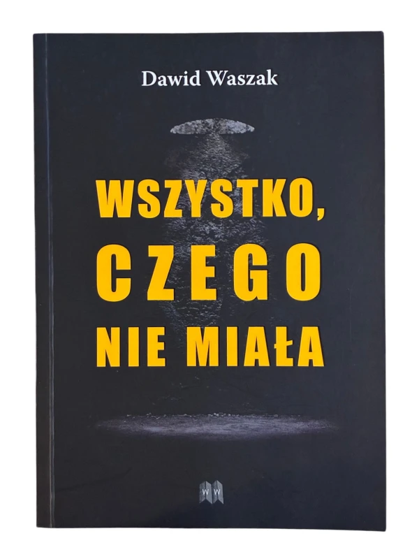 Wszystko czego nie miała Dawid Waszak