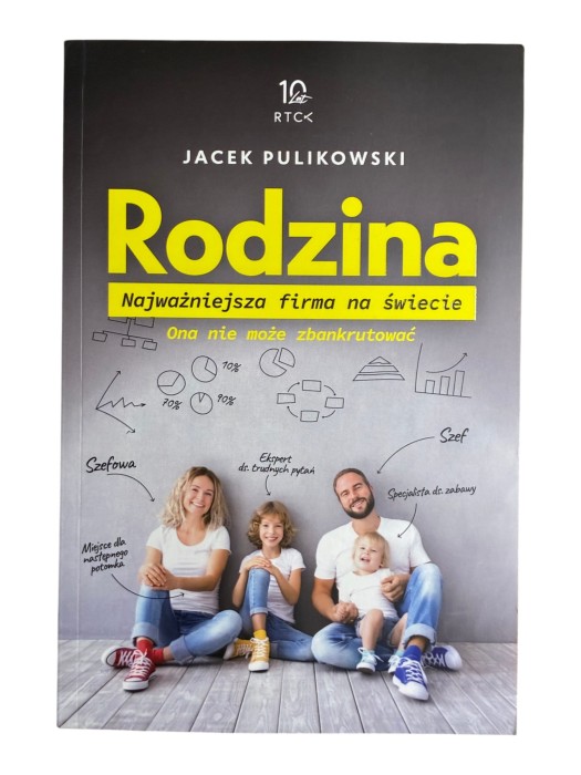 Rodzina. Najważniejsza firma na świecie Jacek Pulikowski