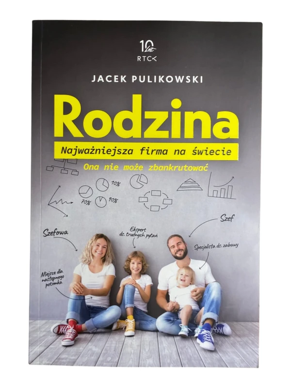 Rodzina. Najważniejsza firma na świecie Jacek Pulikowski