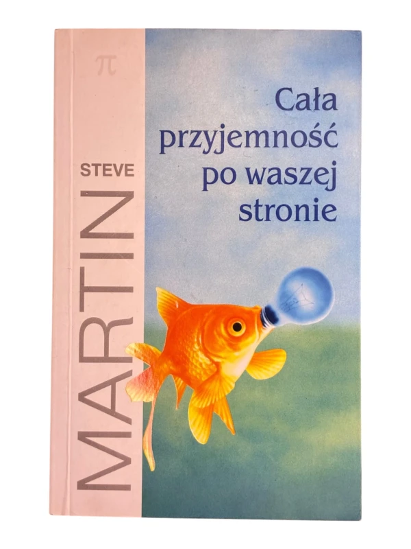 Cała przyjemność po waszej stronie Steve Martin