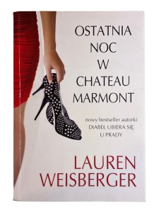 Ostatnia noc w Chateau Marmont Lauren Weisberger