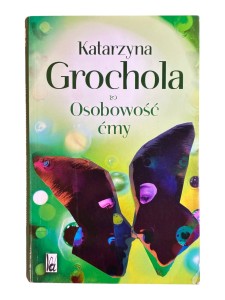 Osobowość ćmy Katarzyna Grochola