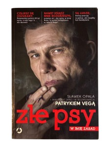 Złe psy W imię zasad Patryk Vega
