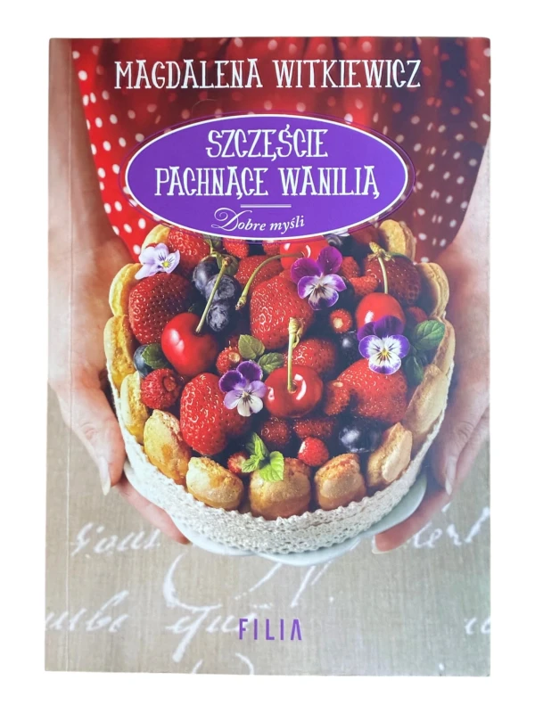 Szczęście pachnące wanilią Magdalena Witkiewicz