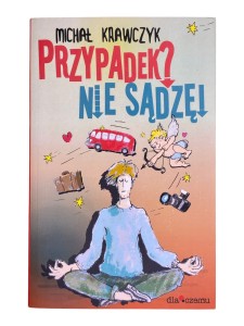 Przypadek? Nie sądzę! Michał Krawczyk