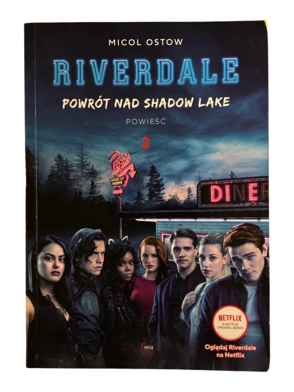 Riverdale Tom 2 Powrót nad Shadow Lake Micol Ostow