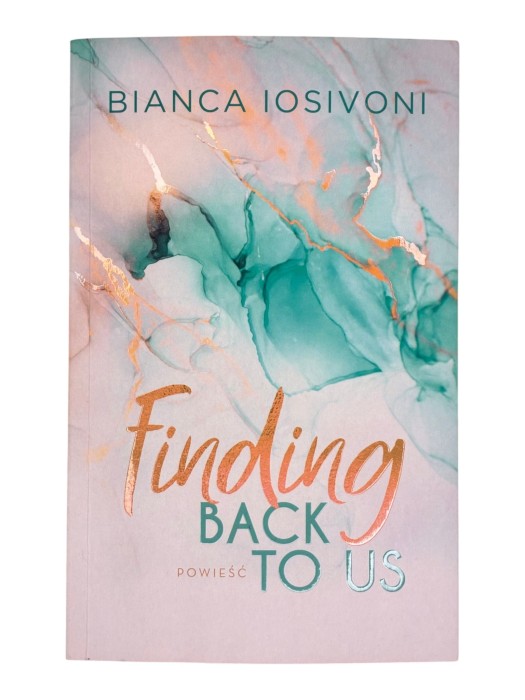 Finding Back to Us Bianca Iosivoni