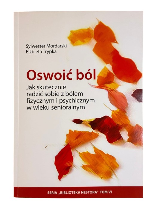 Oswoić ból Sylwester Mordarski, Elżbieta Trypka