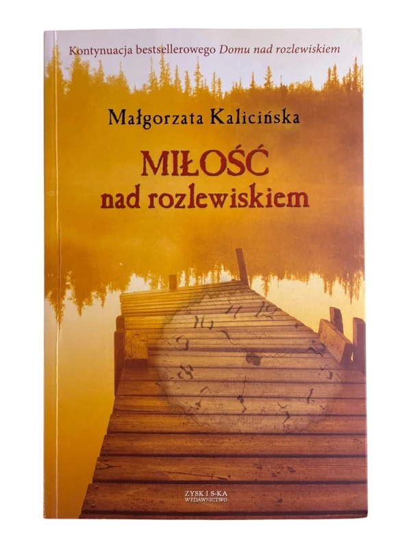 Miłość nad rozlewiskiem Małgorzata Kalicińska