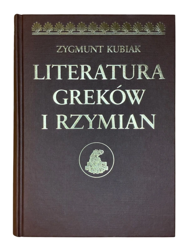 Literatura Greków i Rzymian Zygmunt Kubiak