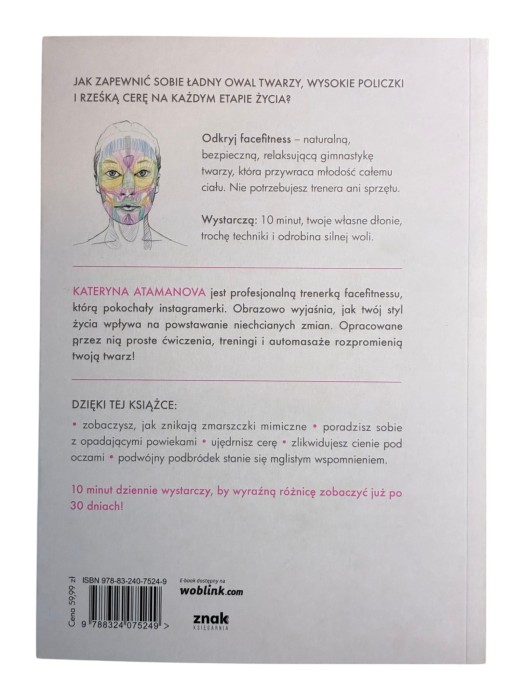Facefitness. Sekrety odmładzającej gimnastyki twarzy Kateryna Atamanova