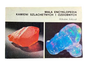 Mała encyklopedia kamieni szlachetnych i ozdobnych Sobczak