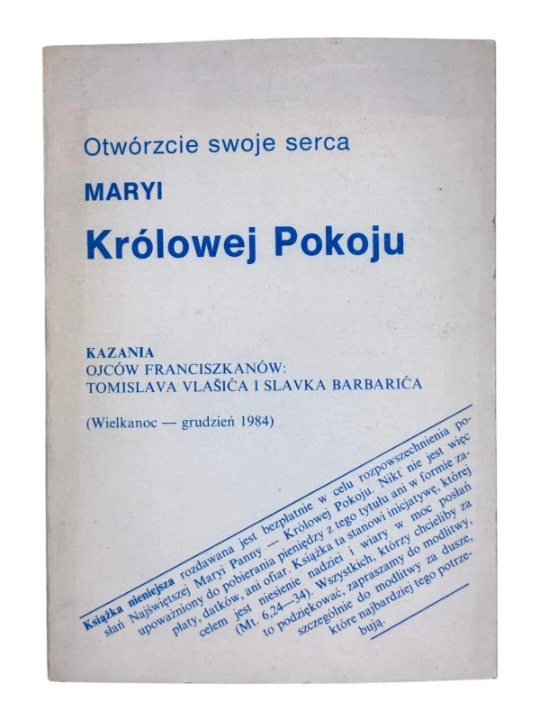 Otwórzcie swoje serce Maryi Królowej Pokoju Kazania Ojców Franciszkanów