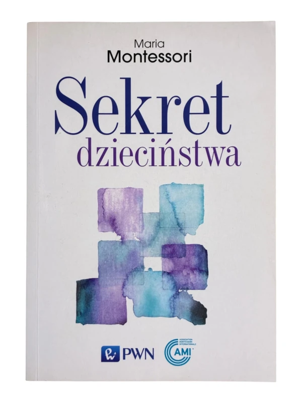 Sekret dzieciństwa Maria Montessori