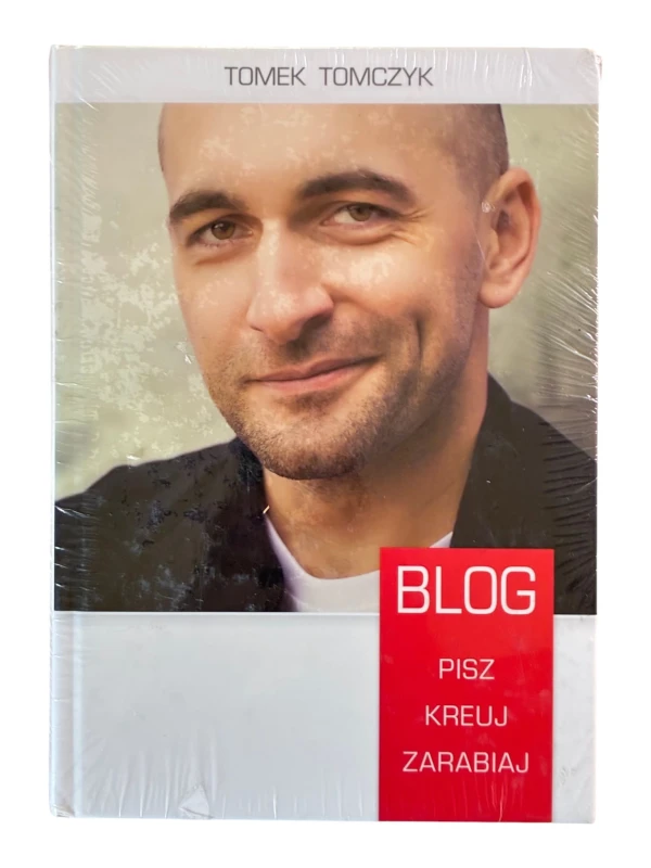 Blog. Pisz, kreuj, zarabiaj Tomasz Tomczyk