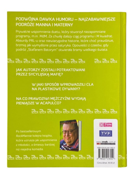 Podróże małe i duże, czyli jak zostaliśmy światowcami Krzysztof Materna, Wojciech Mann
