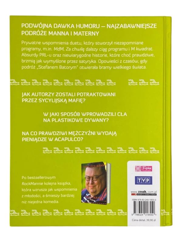 Podróże małe i duże, czyli jak zostaliśmy światowcami Krzysztof Materna, Wojciech Mann