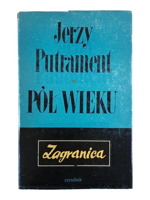 Pół wieku Zagranica Jerzy Putrament