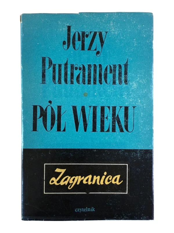 Pół wieku Zagranica Jerzy Putrament