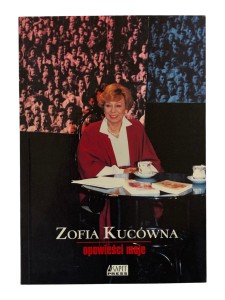 Opowieści moje Zofia Kucówna