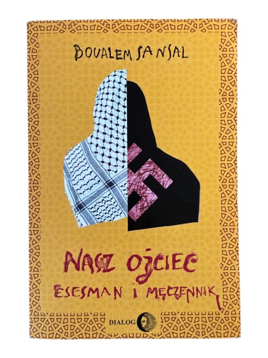Nasz ojciec esesman i męczennik Boualem Sansal