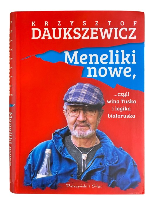 Meneliki nowe czyli wina Tuska i logika białoruska Krzysztof Daukszewicz