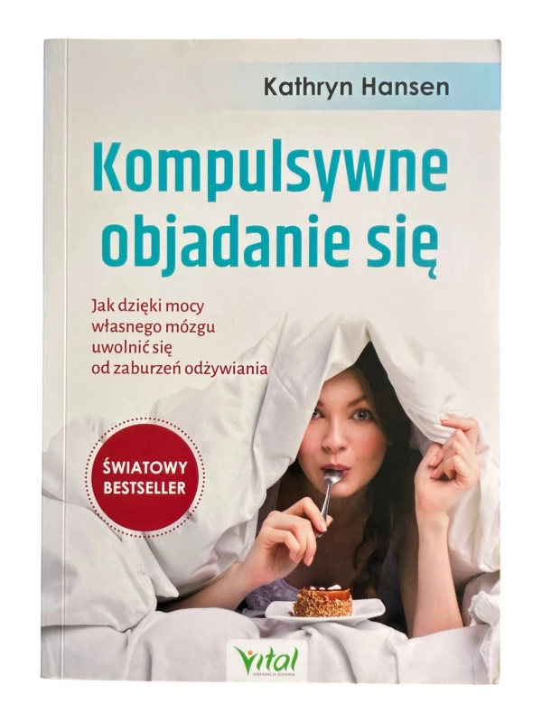 Kompulsywne objadanie się Kathryn Hansen