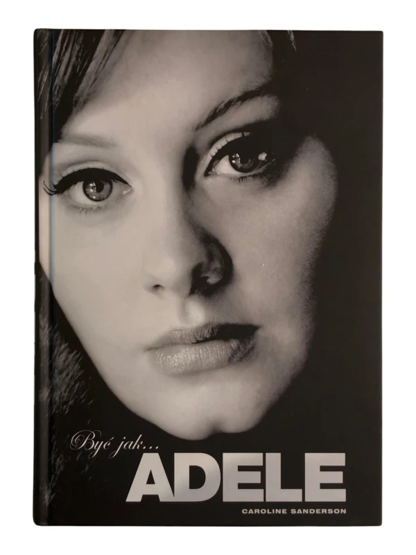 Być jak... Adele Caroline Sanderson