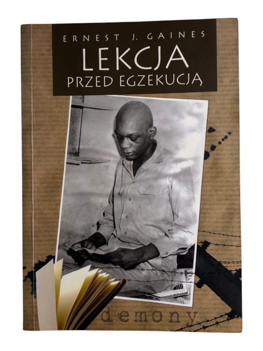 Lekcja przed egzekucją Ernest J. Gaines
