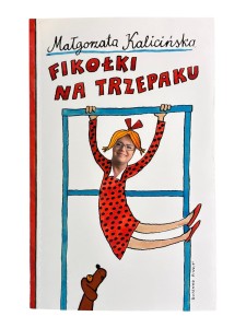 Fikołki na trzepaku Małgorzata Kalicińska