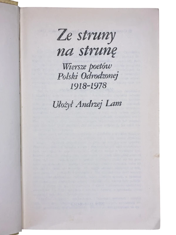 Ze struny na strunę. Wiersze poetów Polski Odrodzonej (1918-1978) Ułożył Andrzej Lam
