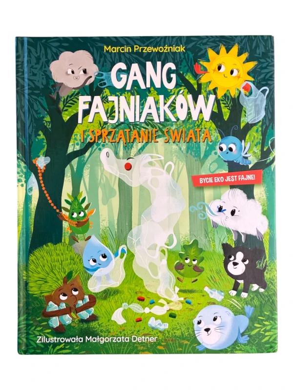 Gang fajniakow i sprzątanie świata Marcin Przewoźniak